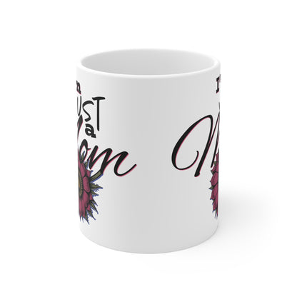 Inspirational Mom Mug - I'm Just a Mom with Floral Design - Perfect Gift for Mother's Day, Birthdays, and Appreciation