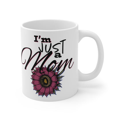 Inspirational Mom Mug - I'm Just a Mom with Floral Design - Perfect Gift for Mother's Day, Birthdays, and Appreciation