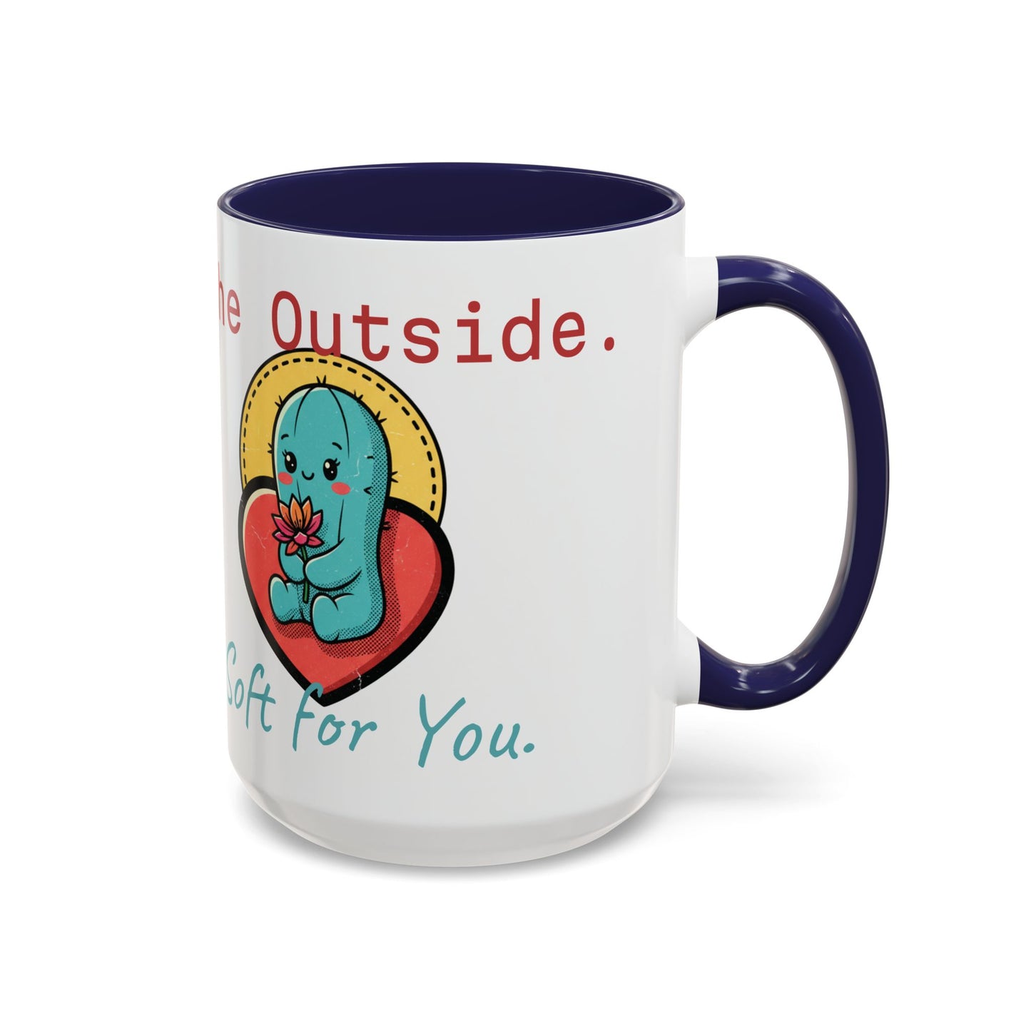 Prickly on the Outside, Soft for You Accent Coffee Mug — Cute Cactus Ceramic Mug (11/15 oz)